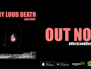 A Very Loud Death Lanterns Out Now